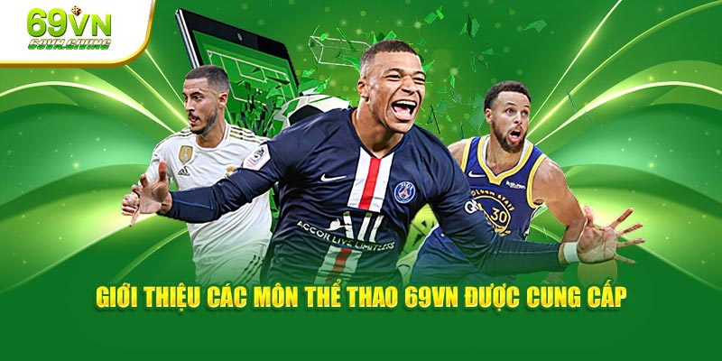 Giới thiệu các môn thể thao 69VN được cung cấp